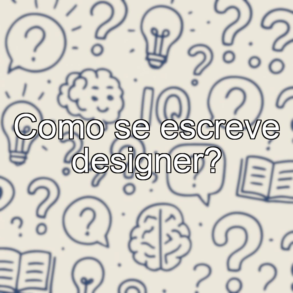 Como se escreve designer?