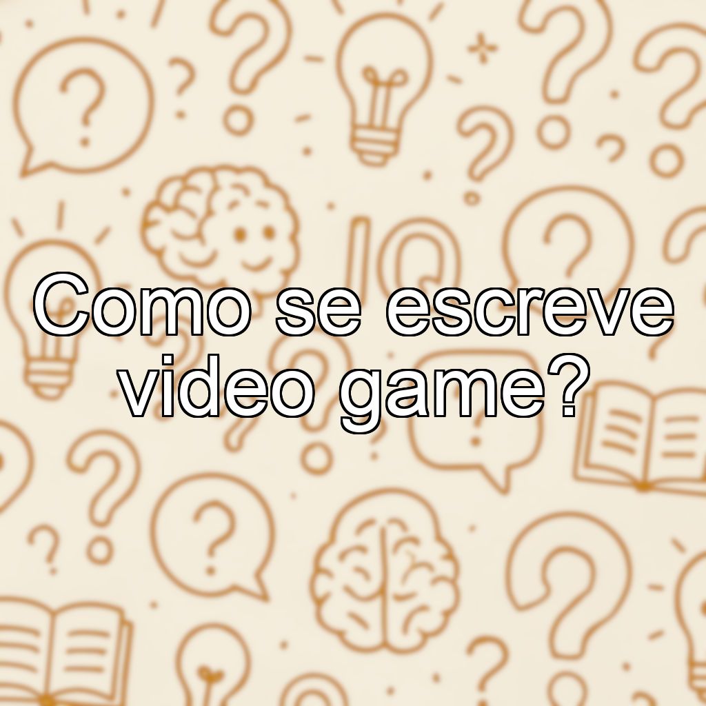 Como se escreve video game?