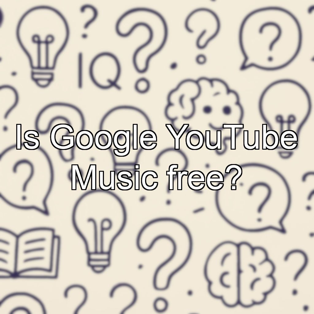 Is Google YouTube Music free?