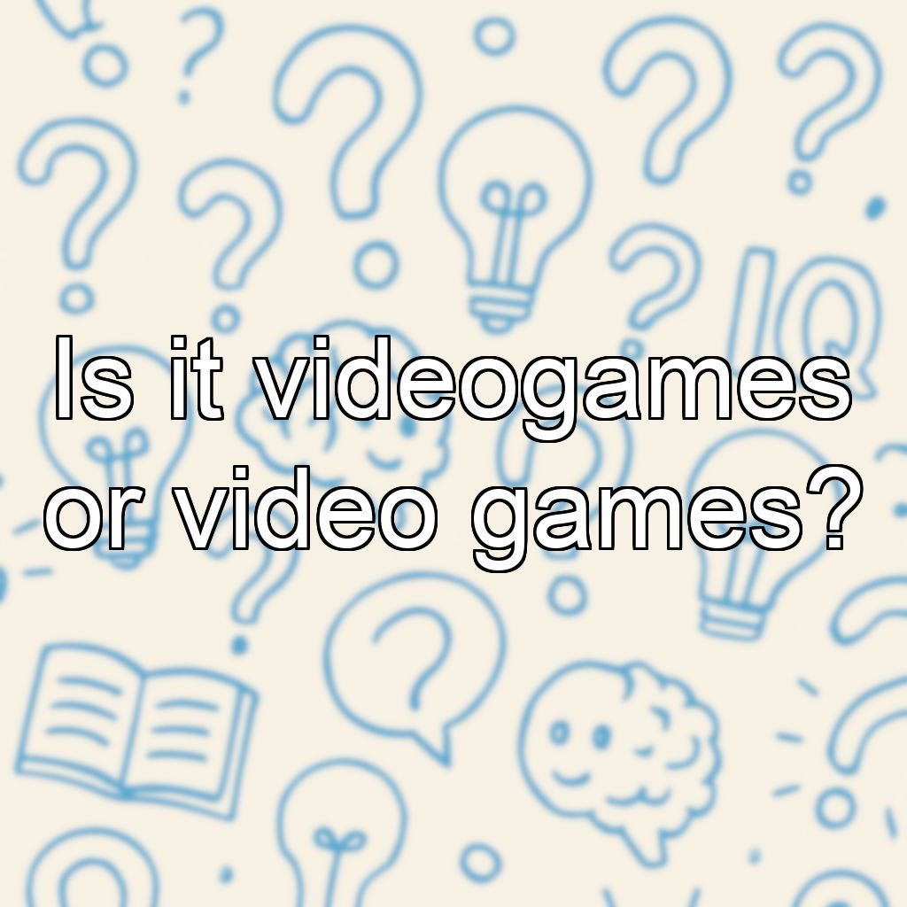 Is it videogames or video games?
