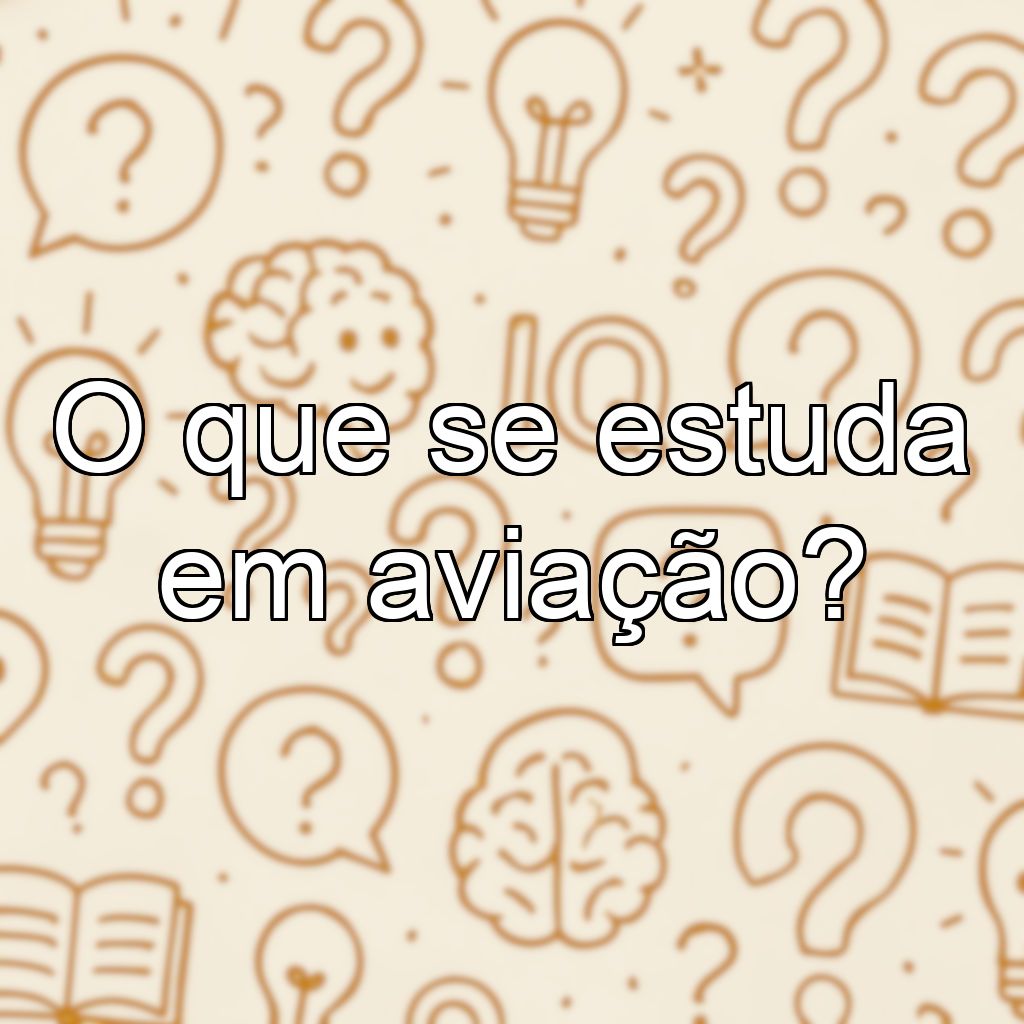 O que se estuda em aviação?