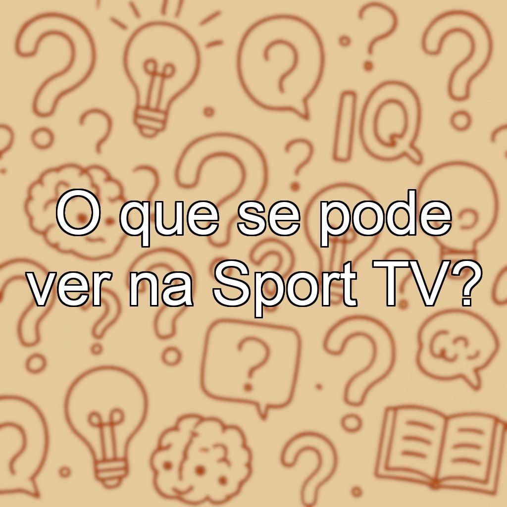 O que se pode ver na Sport TV?