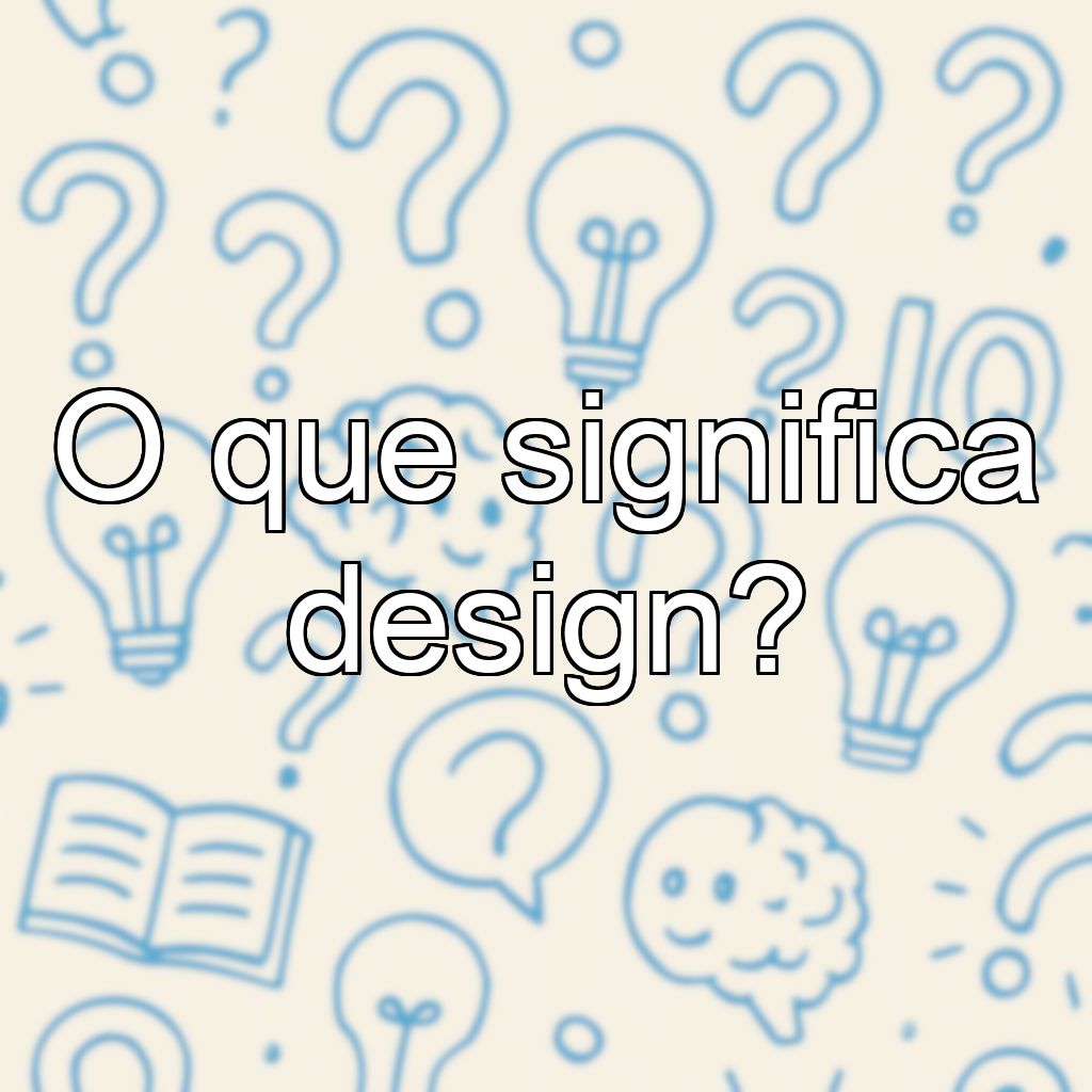 O que significa design?