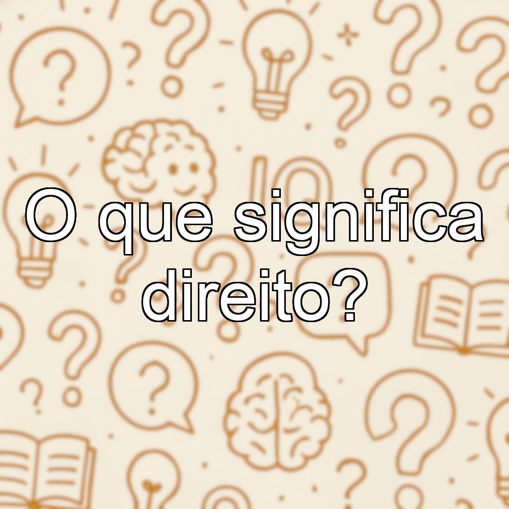 O que significa direito?