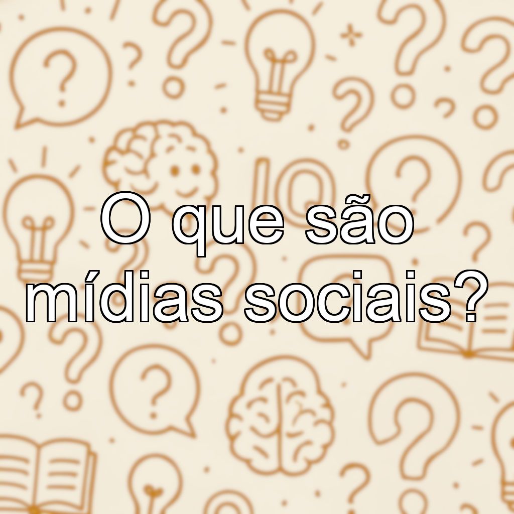 O que são mídias sociais?