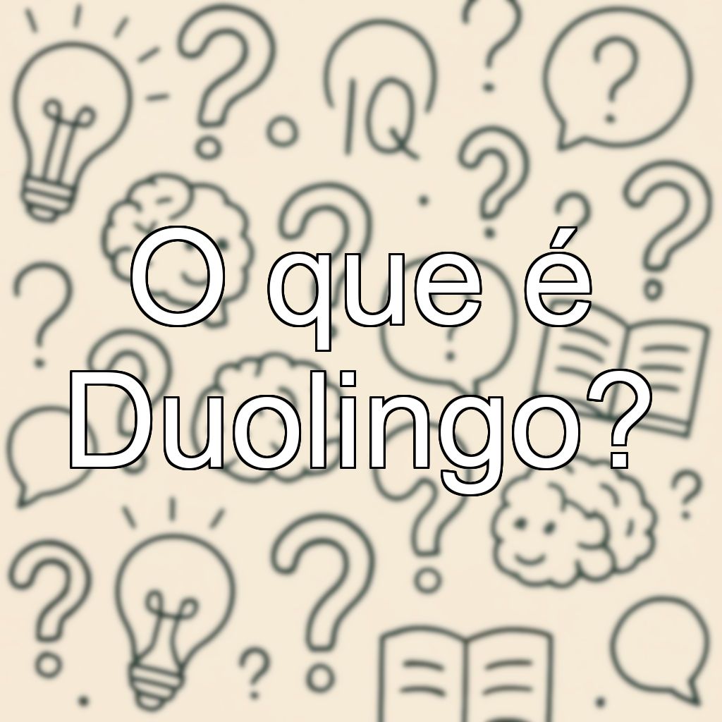 O que é Duolingo?