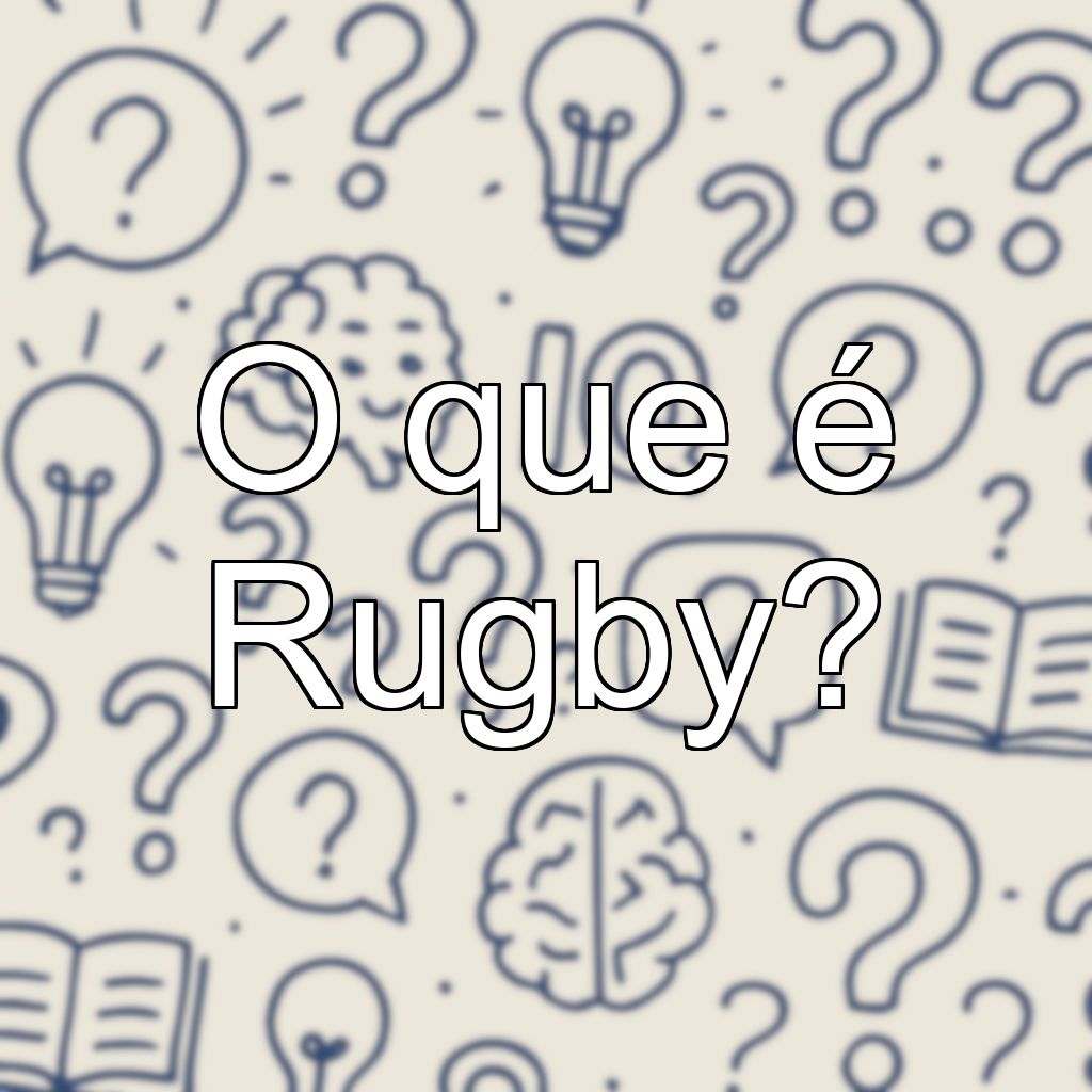 O que é Rugby?