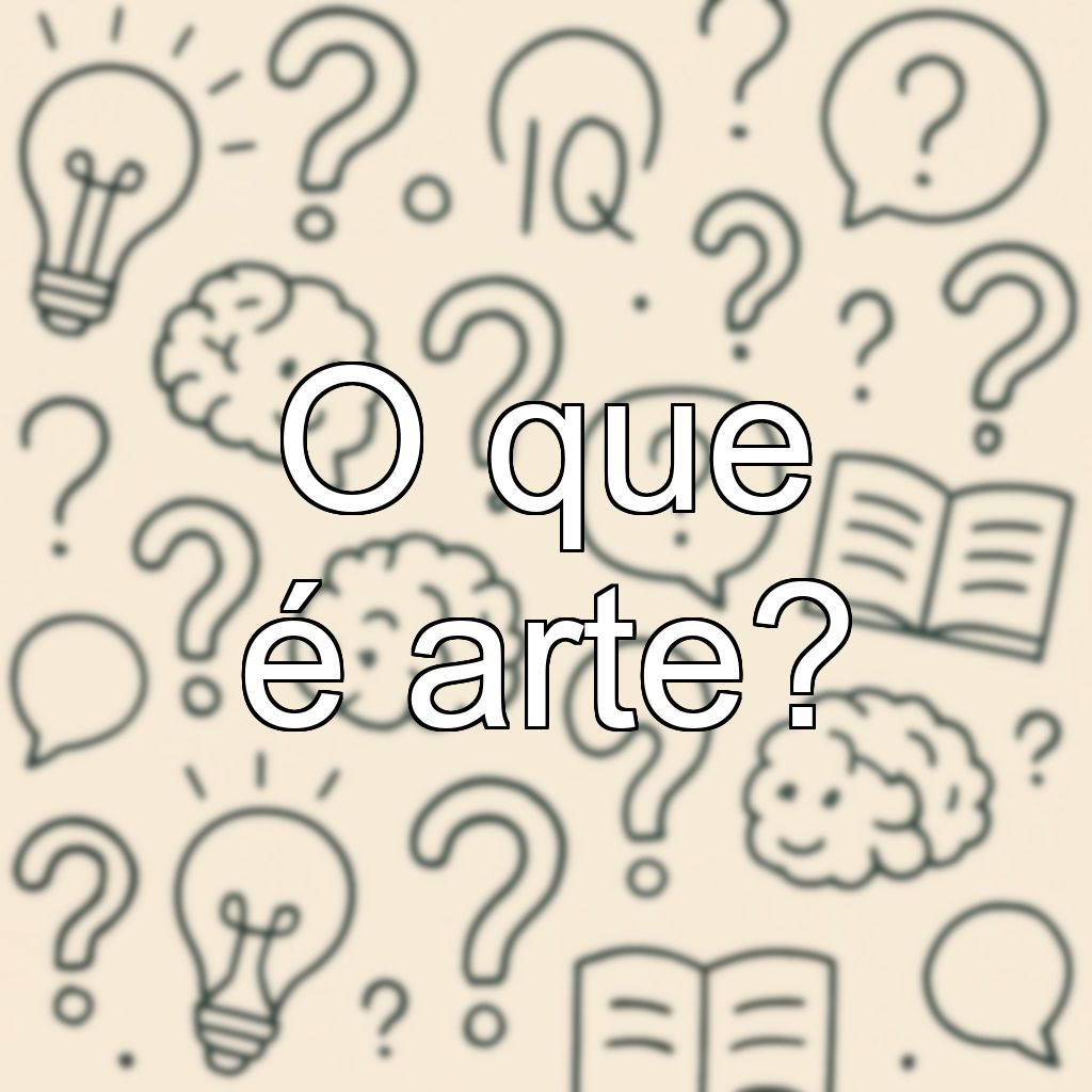 O que é arte?