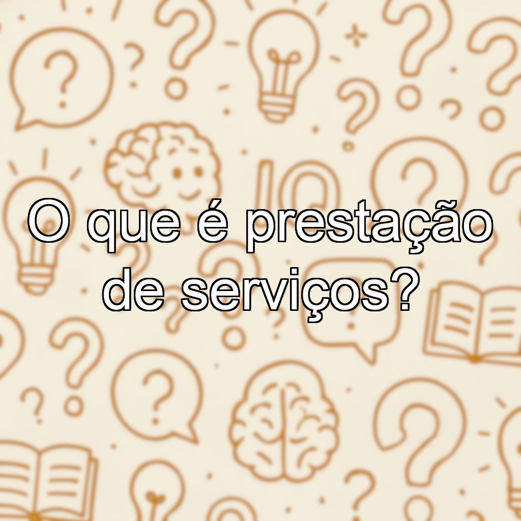 O que é prestação de serviços?