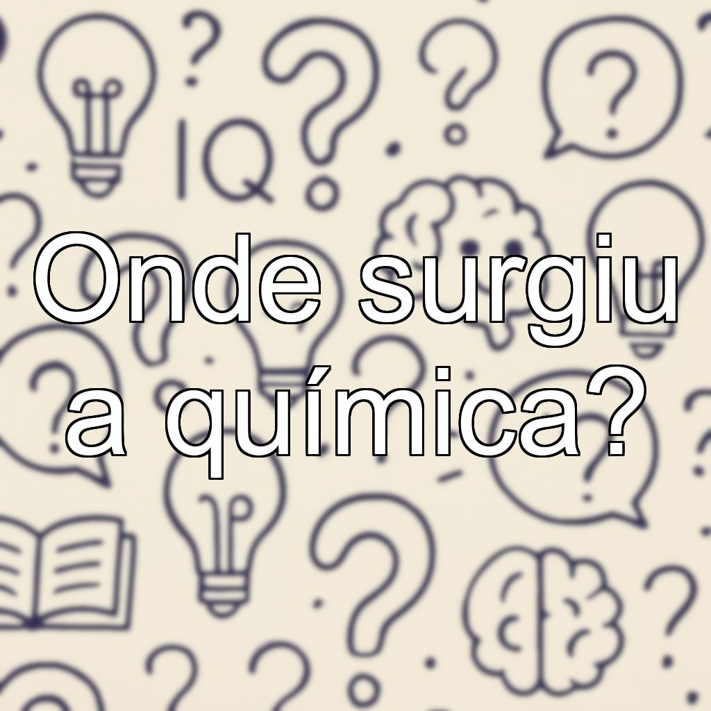 Onde surgiu a química?