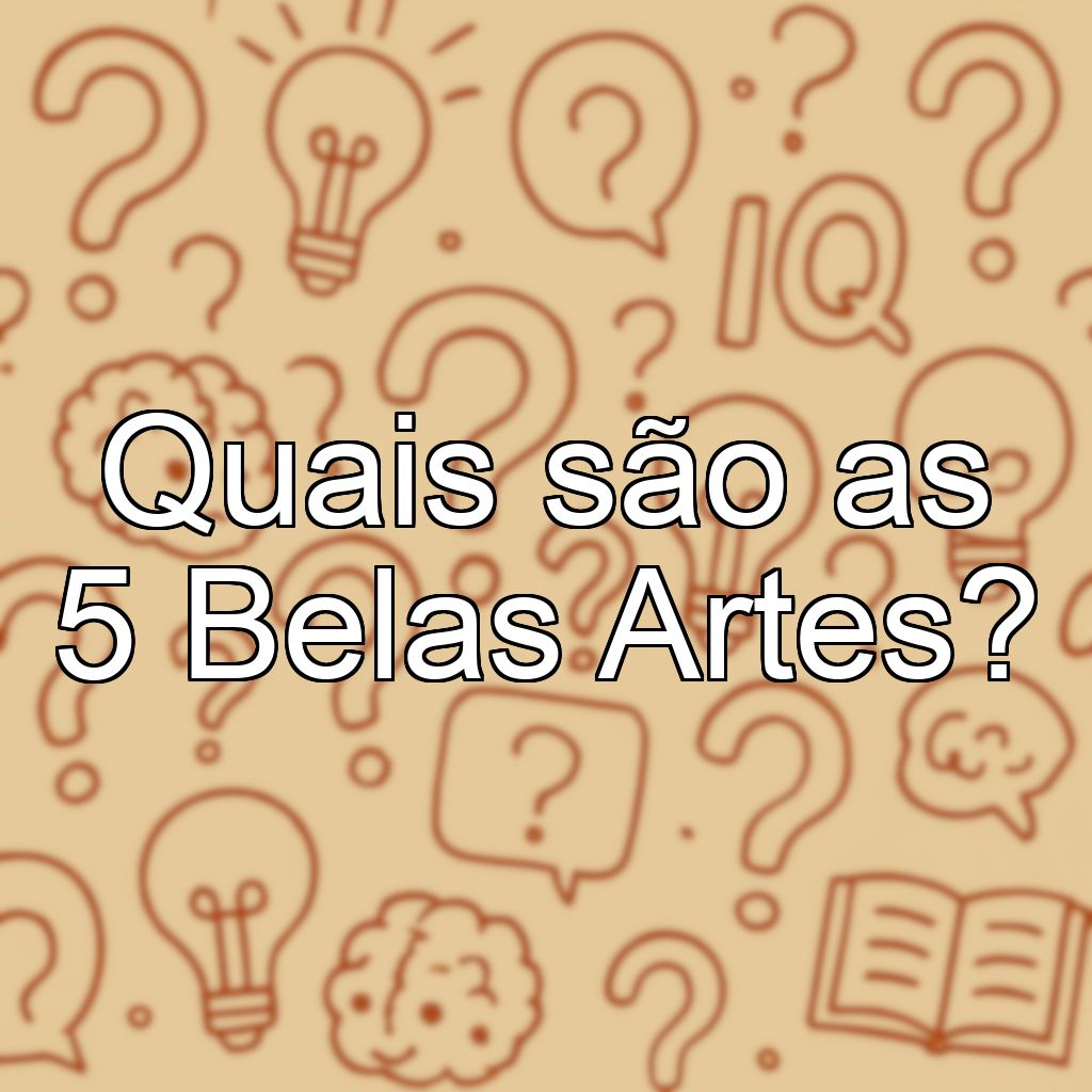 Quais são as 5 Belas Artes?