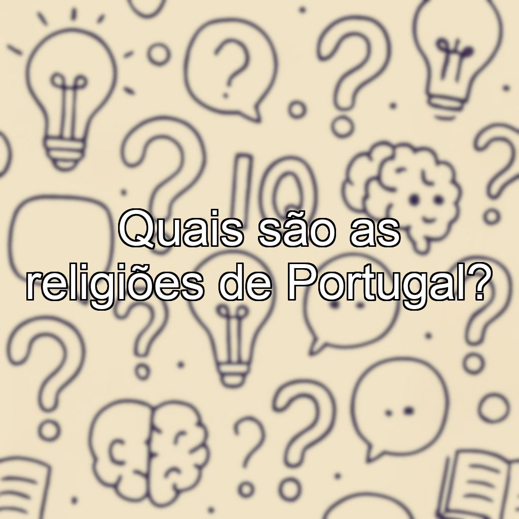 Quais são as religiões de Portugal?