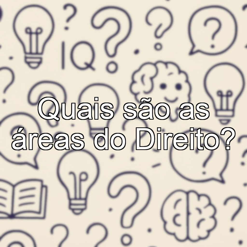 Quais são as áreas do Direito?