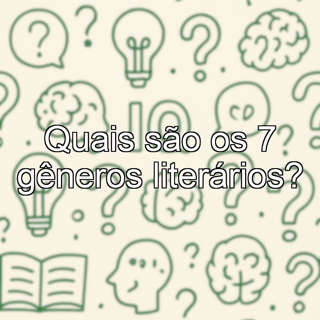 Quais são os 7 gêneros literários?