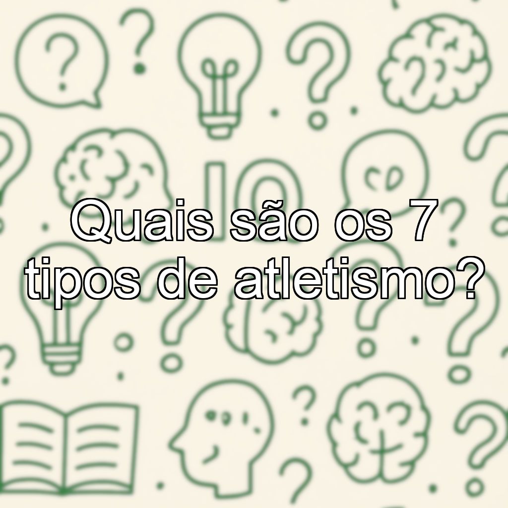 Quais são os 7 tipos de atletismo?