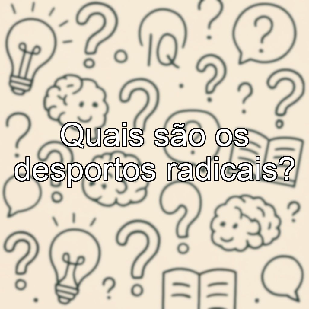 Quais são os desportos radicais?