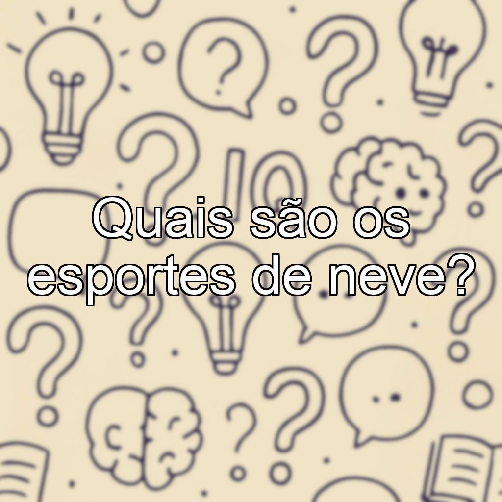 Quais são os esportes de neve?