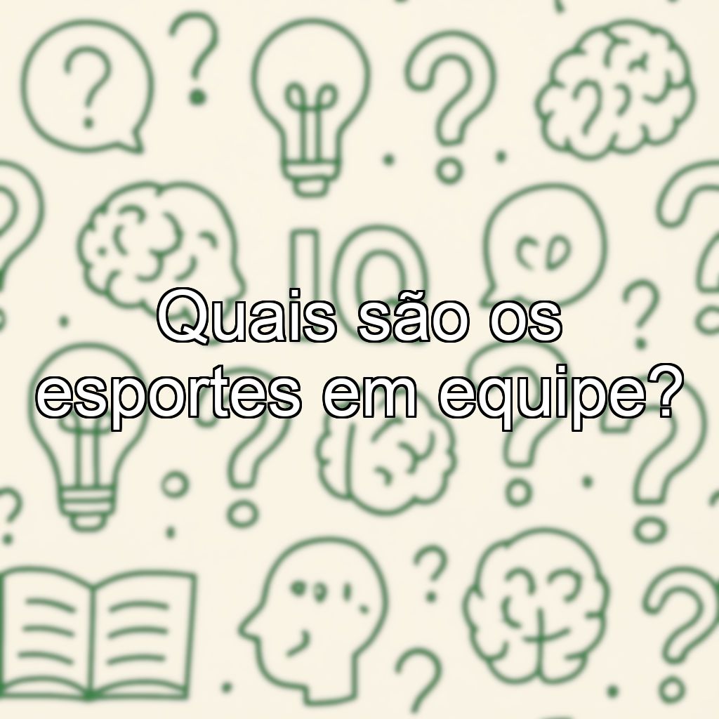 Quais são os esportes em equipe?