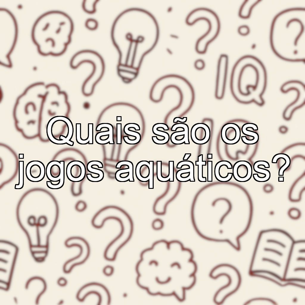 Quais são os jogos aquáticos?