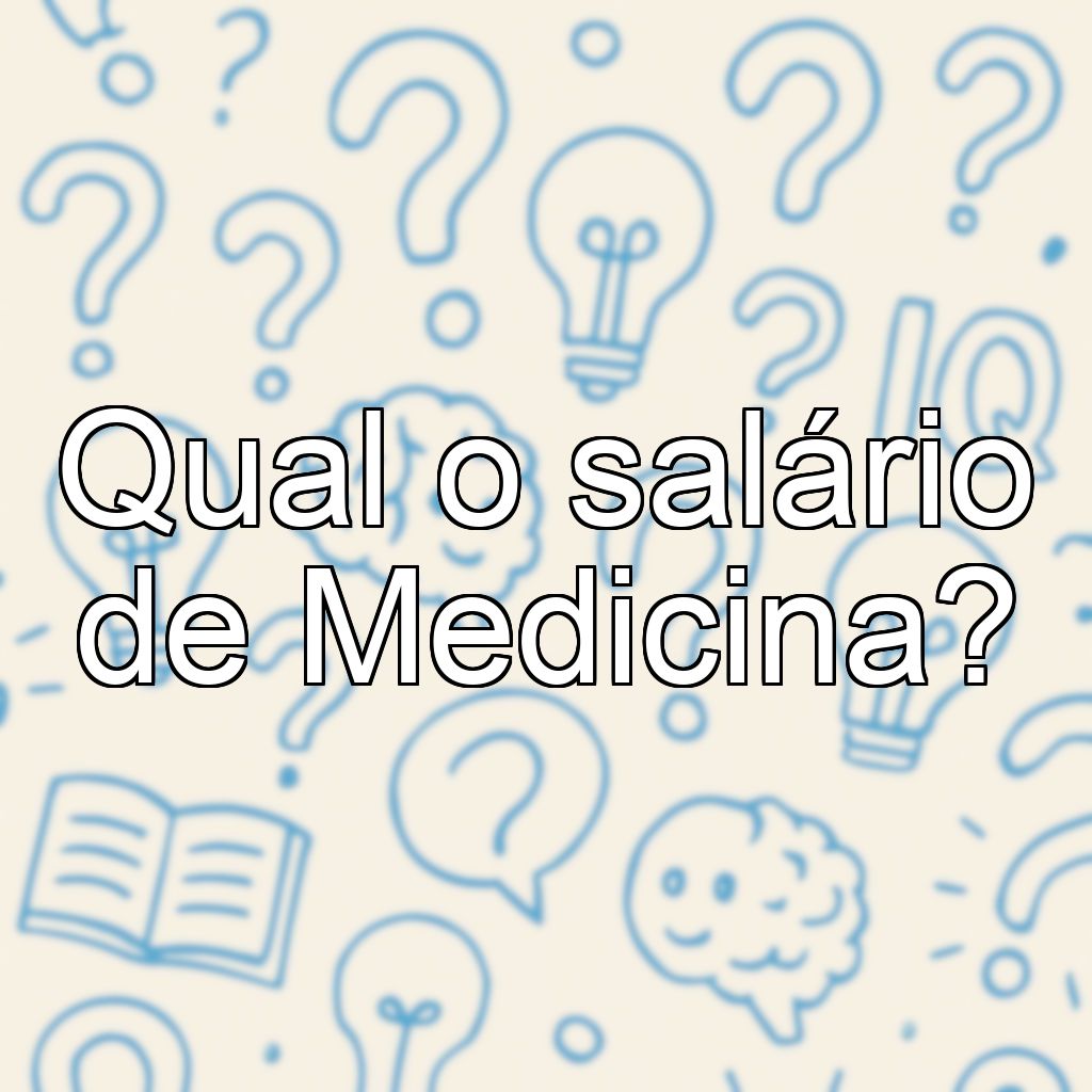Qual o salário de Medicina?