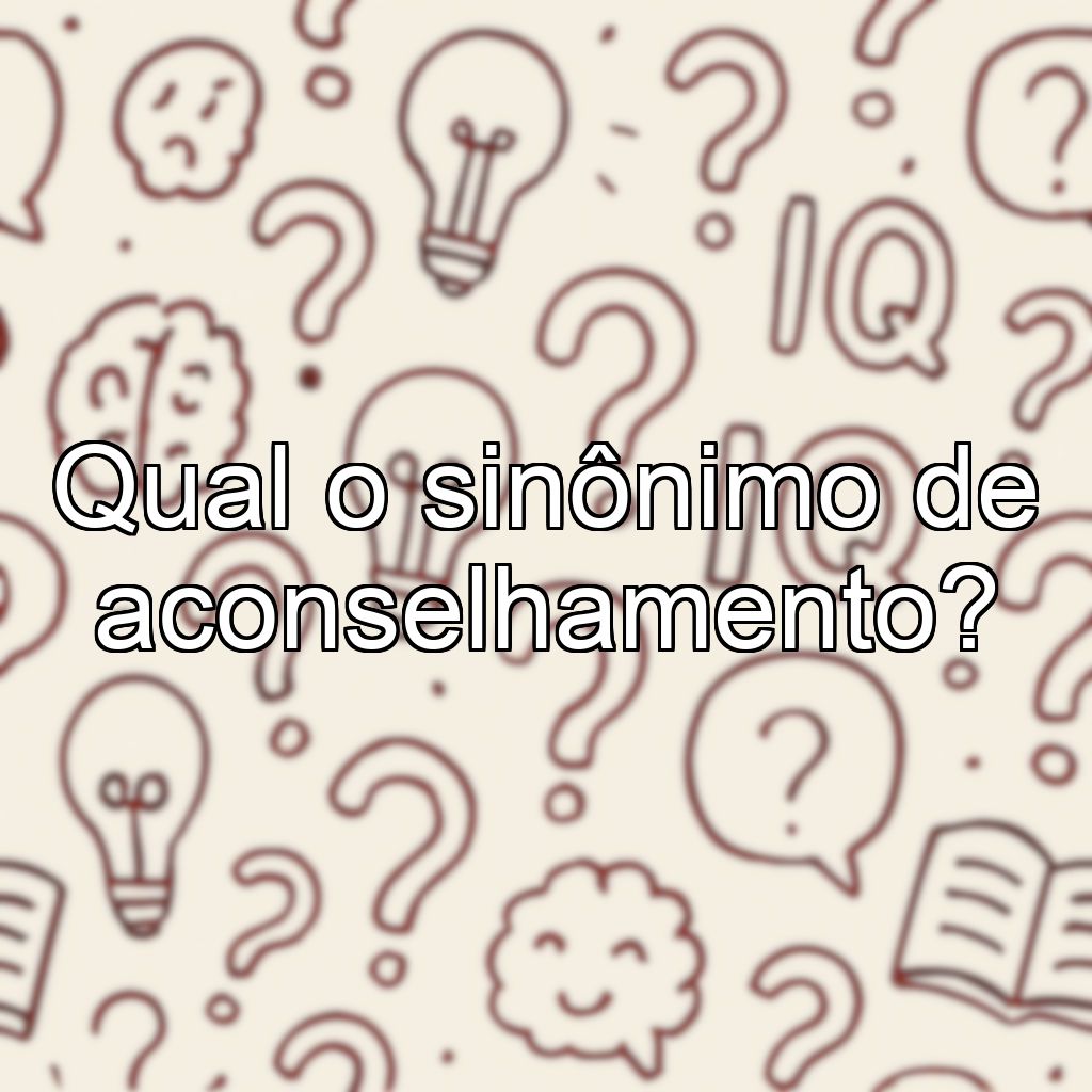 Qual o sinônimo de aconselhamento?