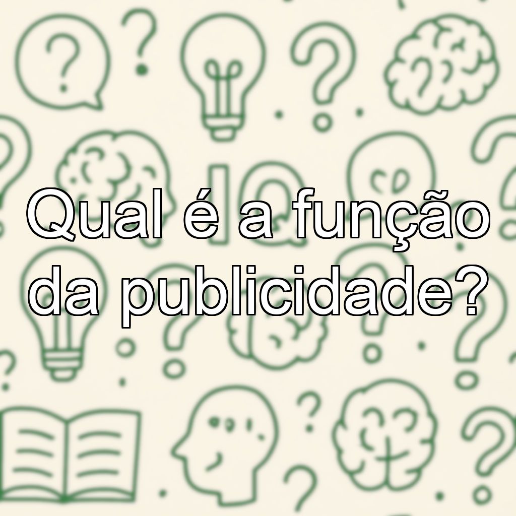 Qual é a função da publicidade?