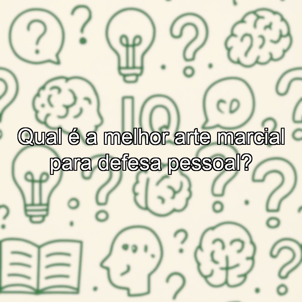 Qual é a melhor arte marcial para defesa pessoal?