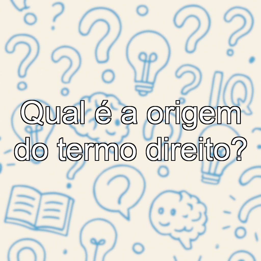 Qual é a origem do termo direito?