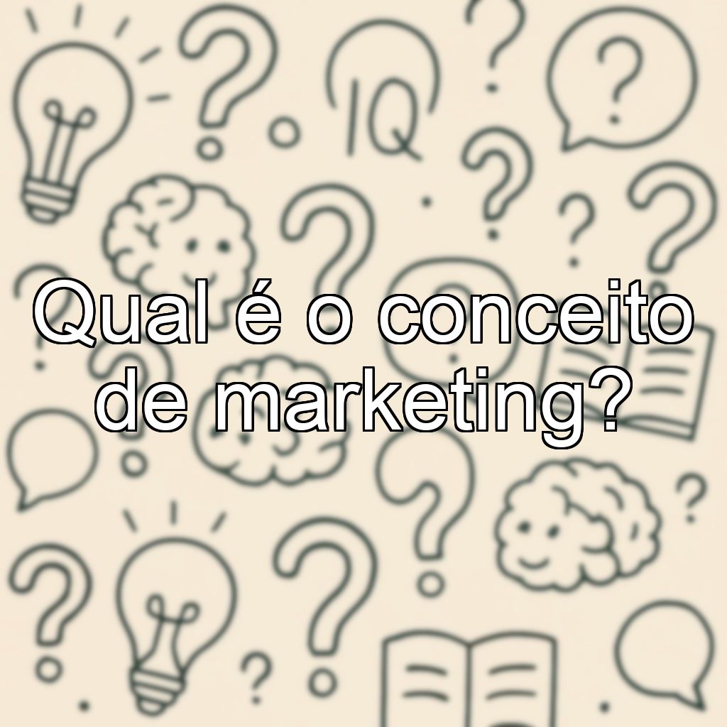 Qual é o conceito de marketing?