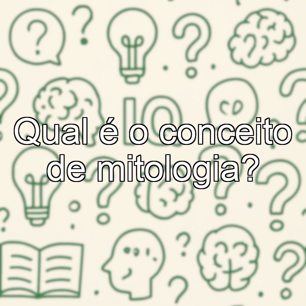 Qual é o conceito de mitologia?