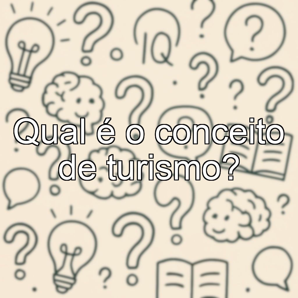 Qual é o conceito de turismo?
