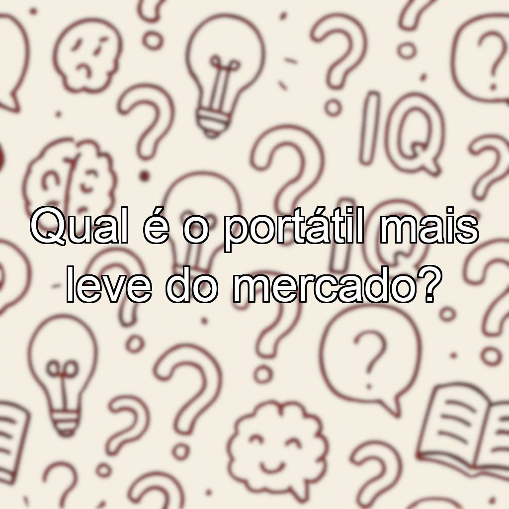 Qual é o portátil mais leve do mercado?