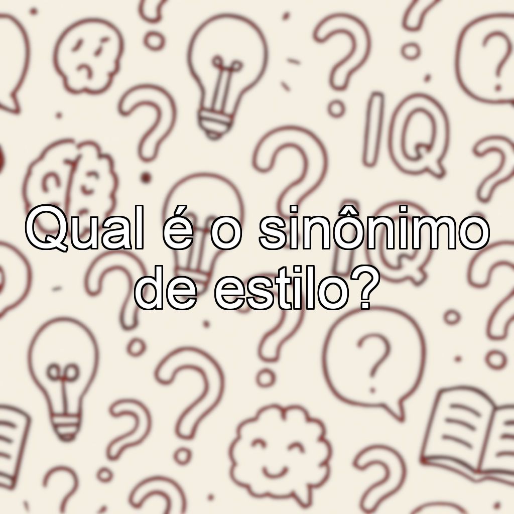 Qual é o sinônimo de estilo?