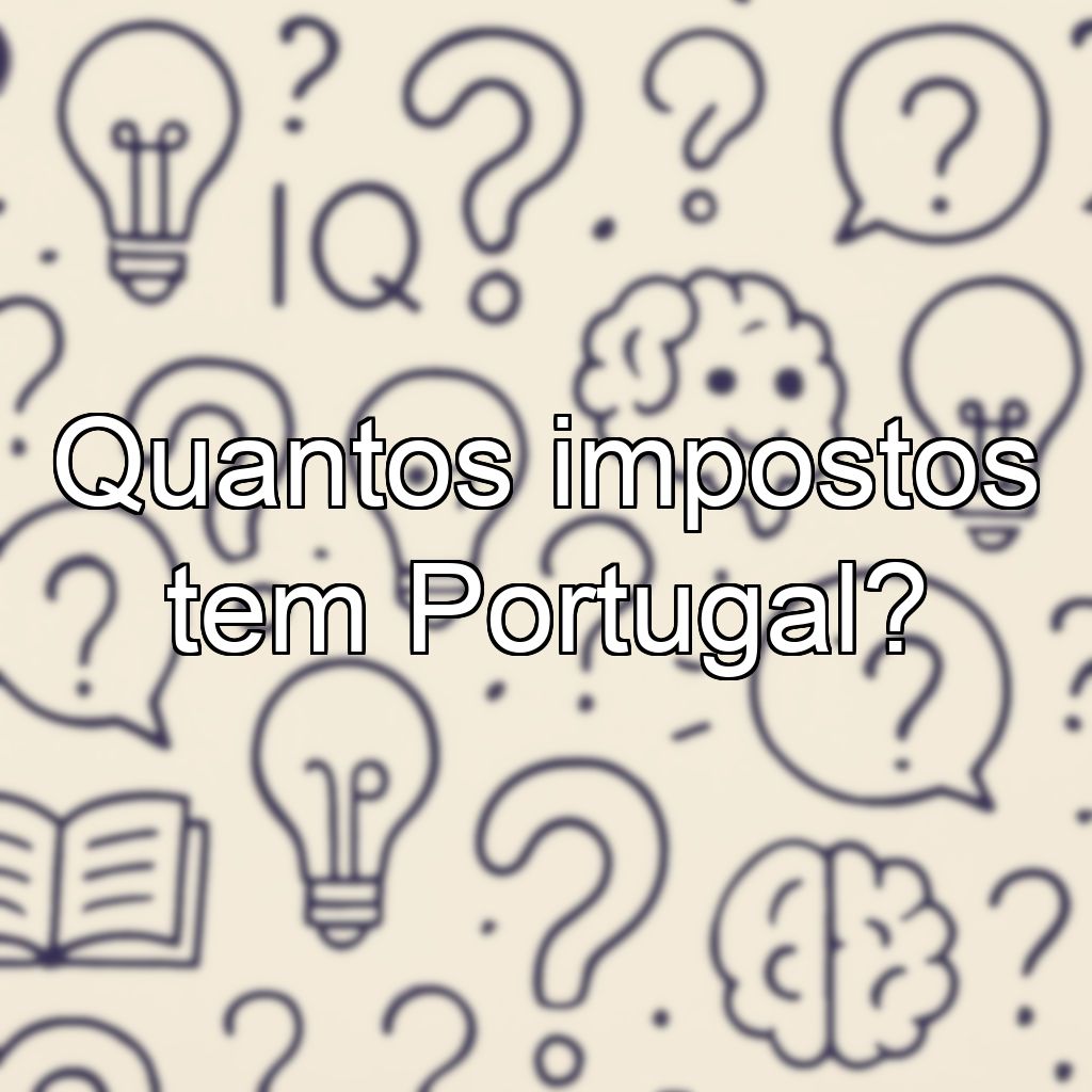 Quantos impostos tem Portugal?