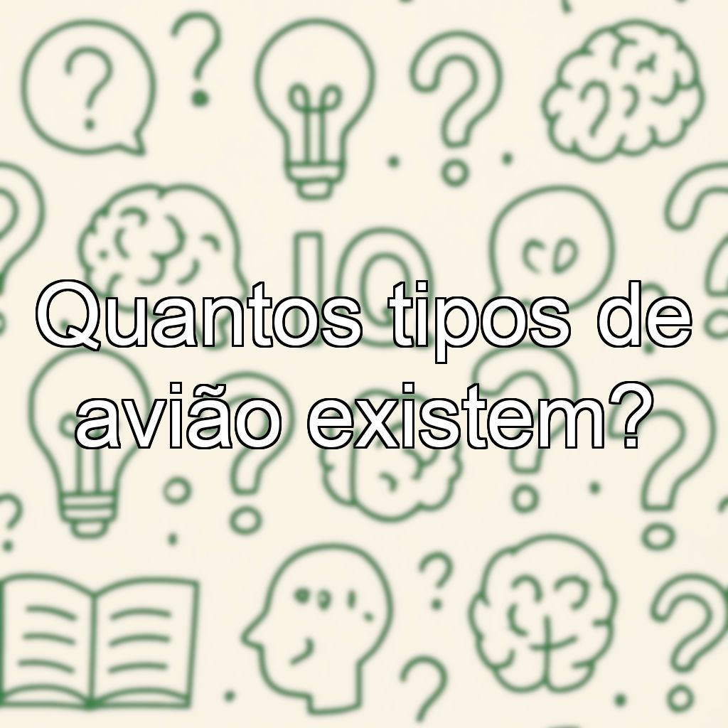 Quantos tipos de avião existem?