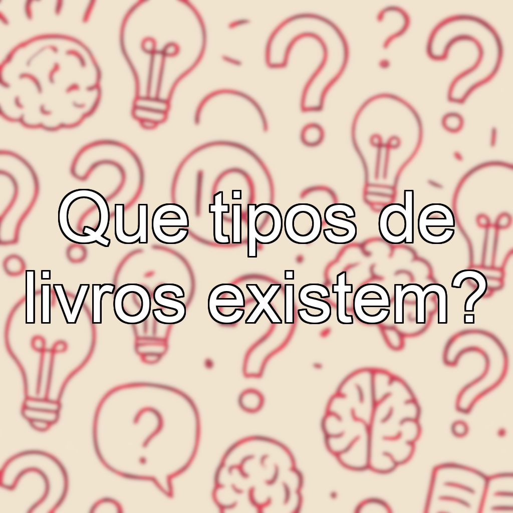 Que tipos de livros existem?