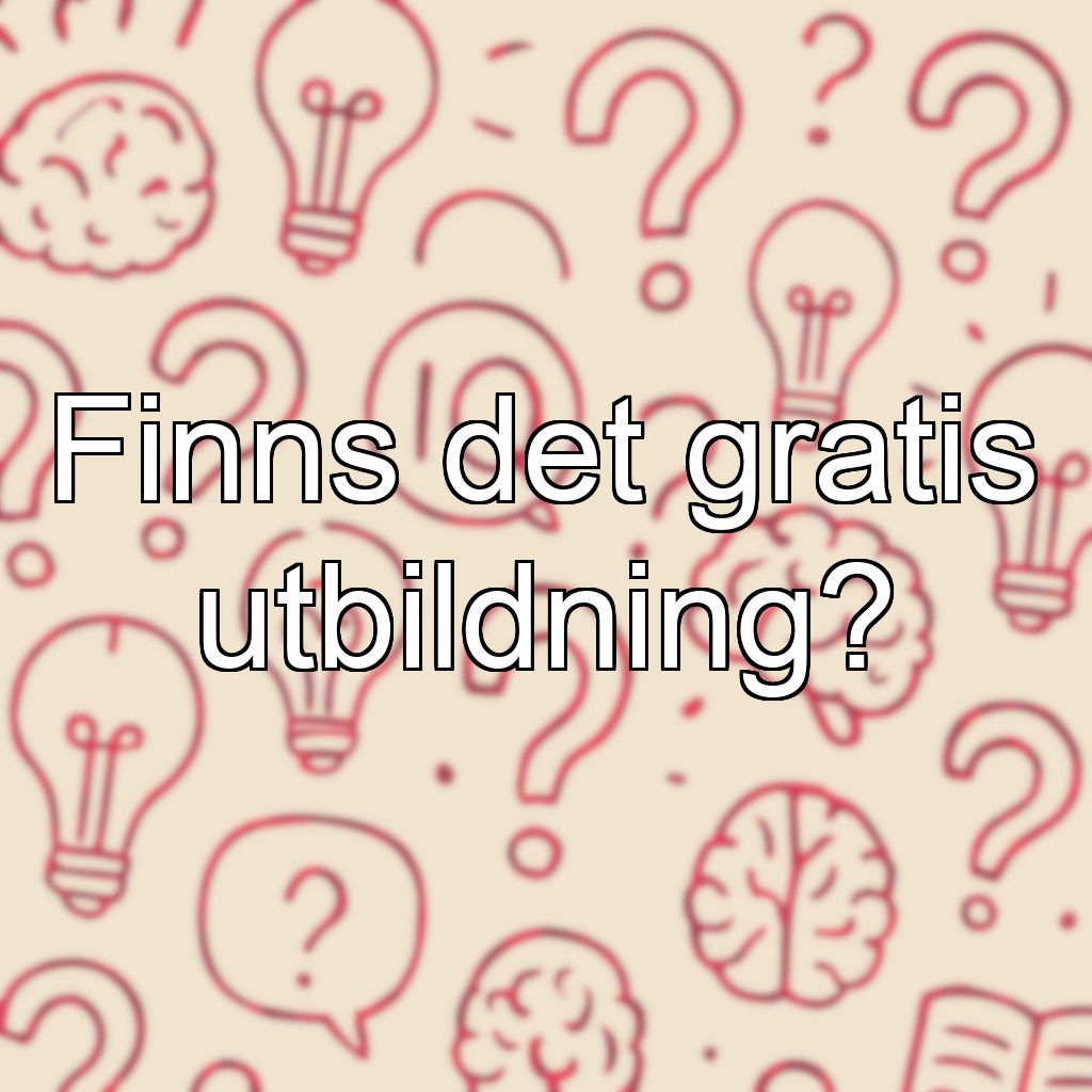 Finns det gratis utbildning?