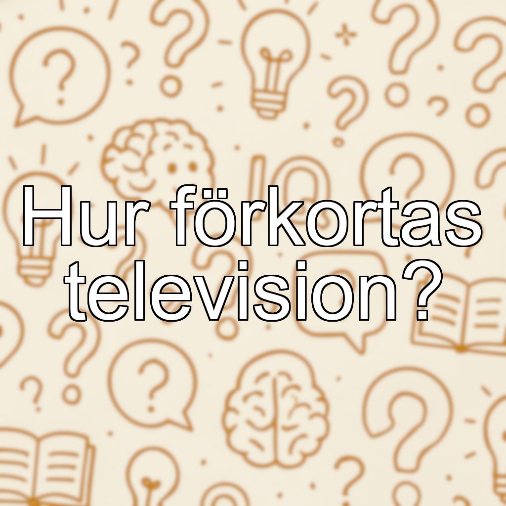 Hur förkortas television?