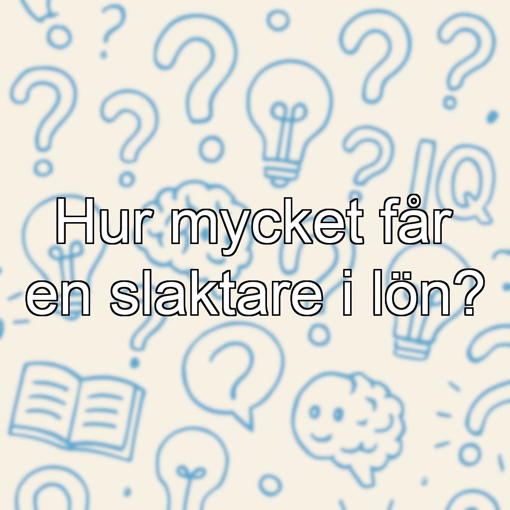 Hur mycket får en slaktare i lön?
