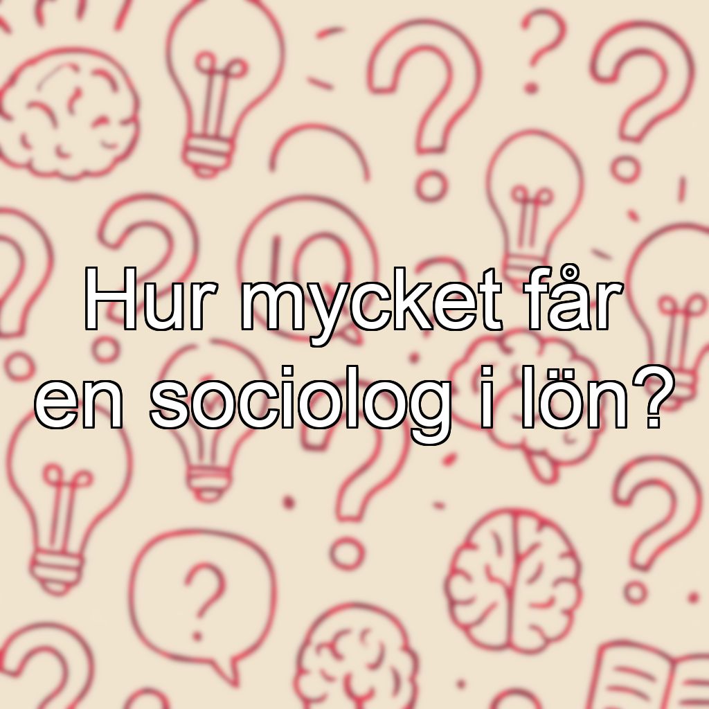 Hur mycket får en sociolog i lön?