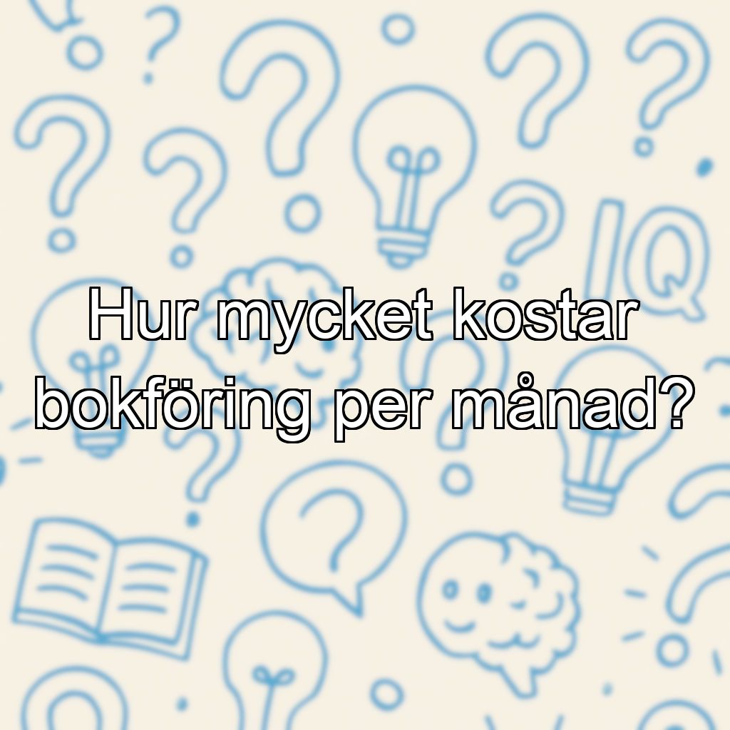 Hur mycket kostar bokföring per månad?