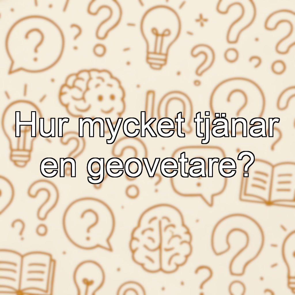 Hur mycket tjänar en geovetare?