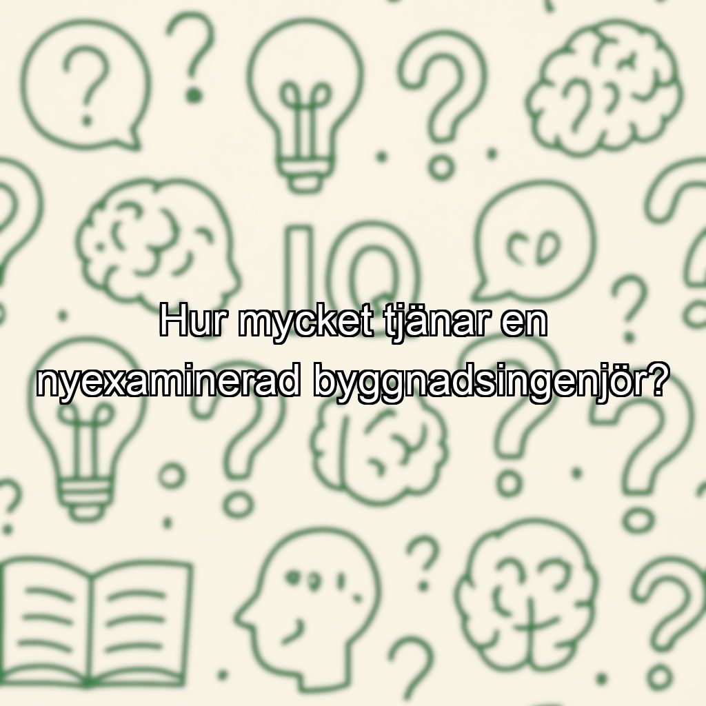 Hur mycket tjänar en nyexaminerad byggnadsingenjör?