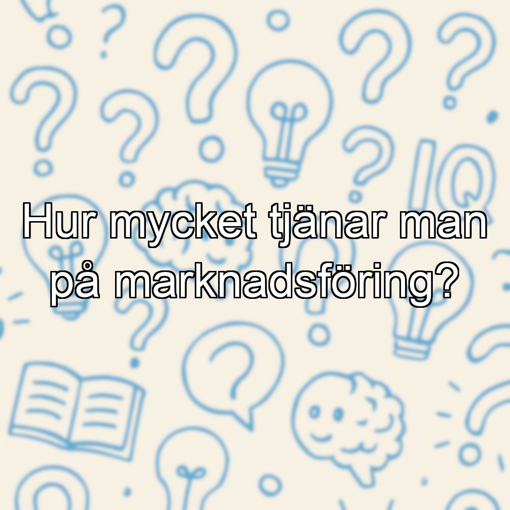 Hur mycket tjänar man på marknadsföring?