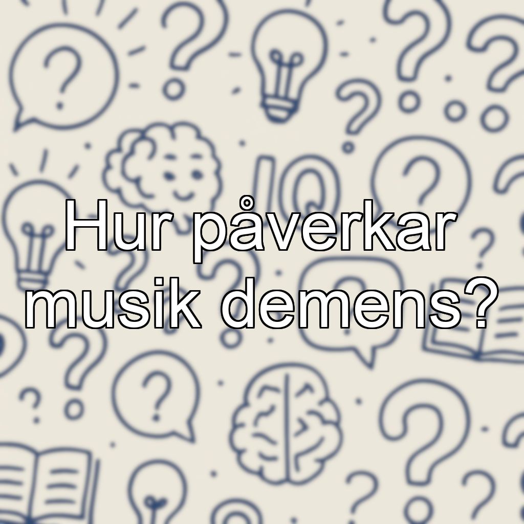 Hur påverkar musik demens?
