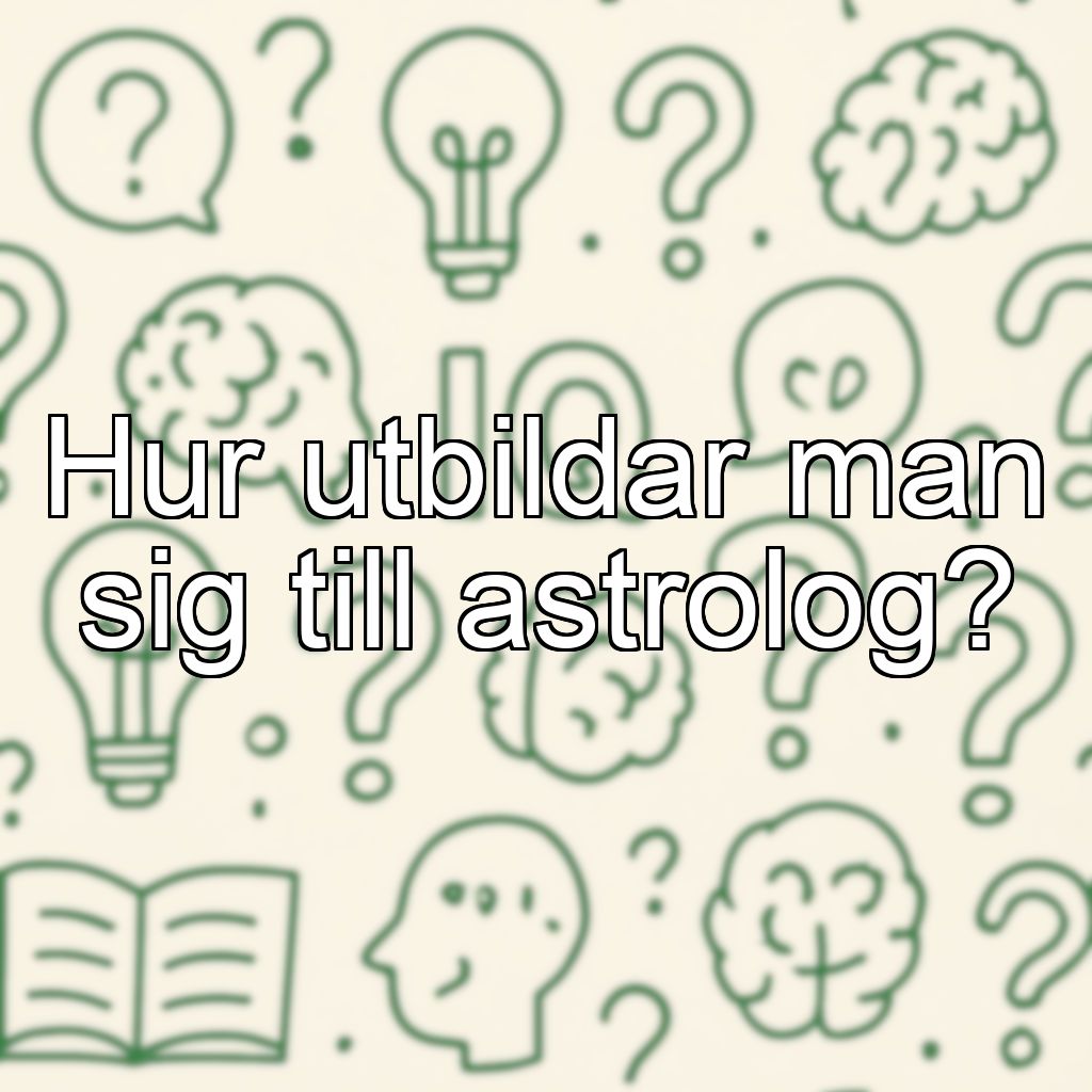 Hur utbildar man sig till astrolog?
