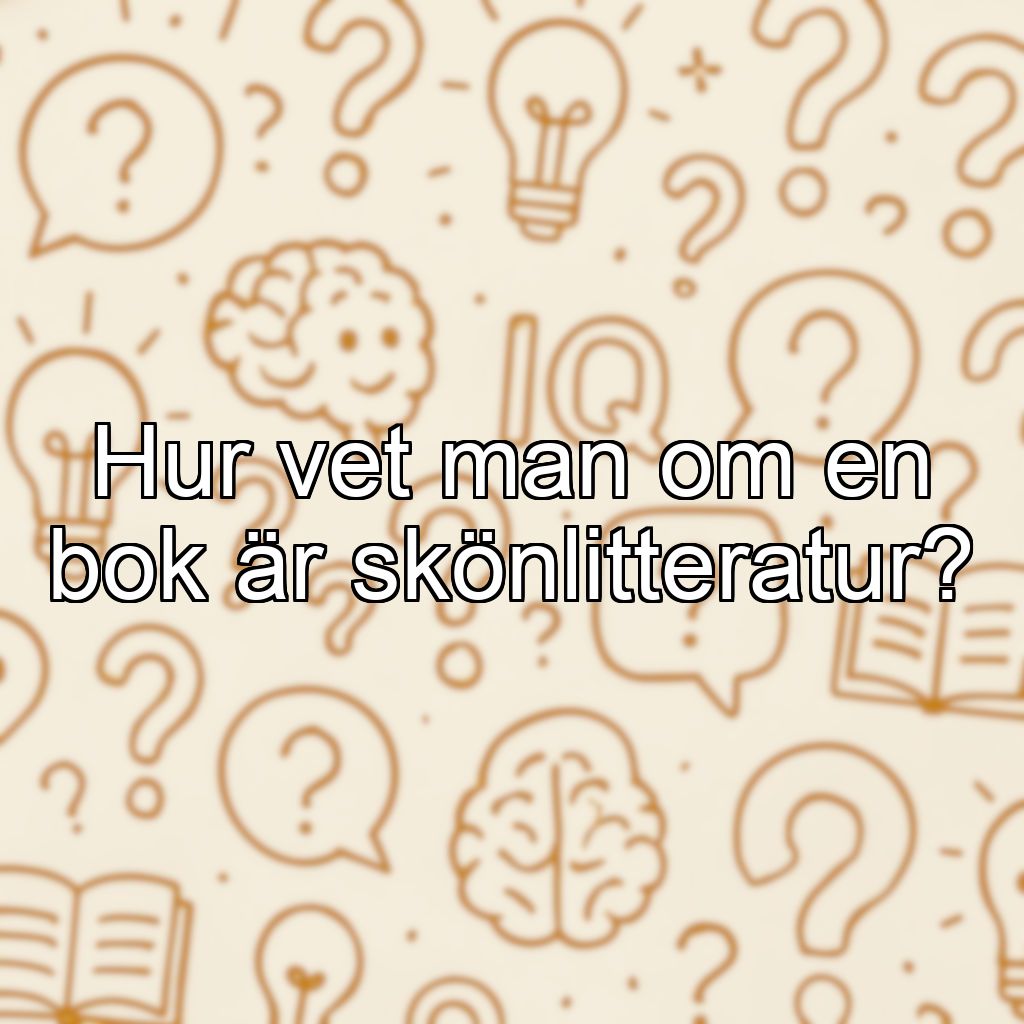 Hur vet man om en bok är skönlitteratur?