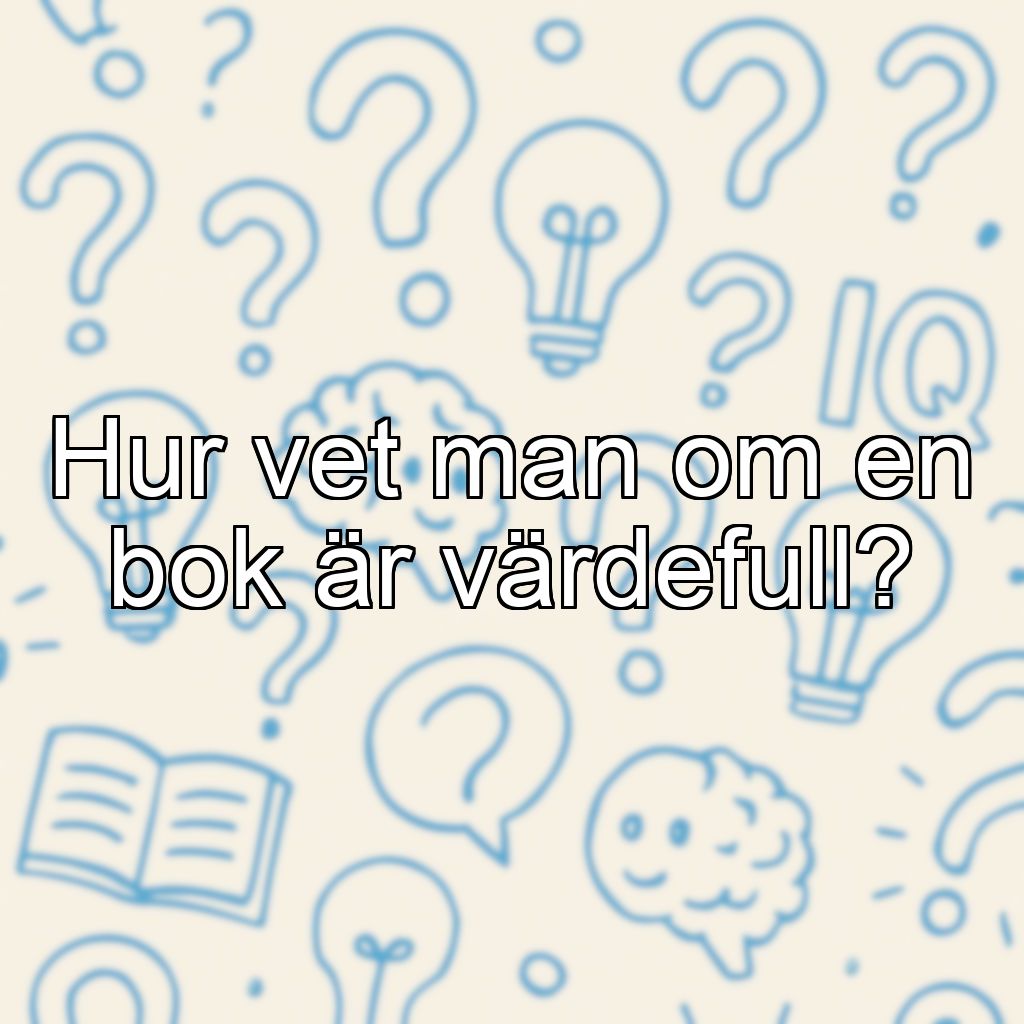 Hur vet man om en bok är värdefull?