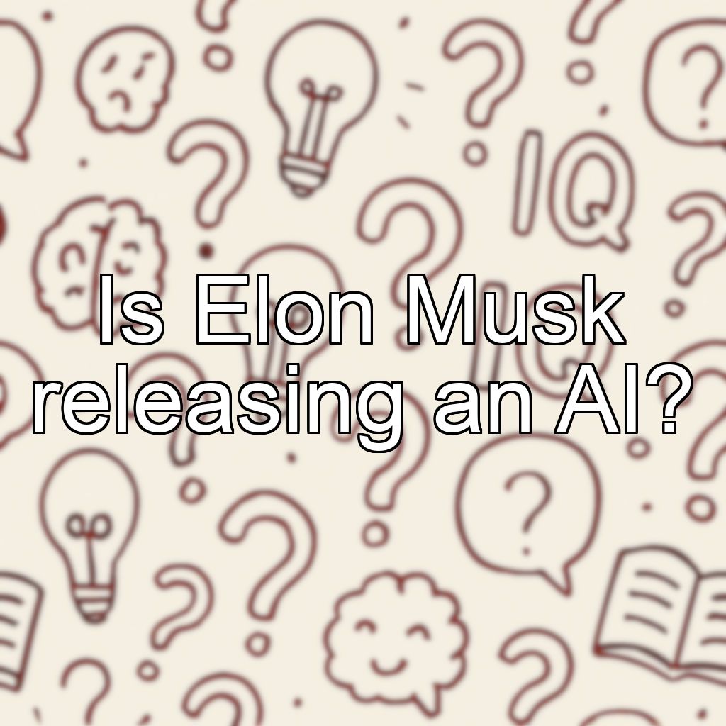 Is Elon Musk releasing an AI?