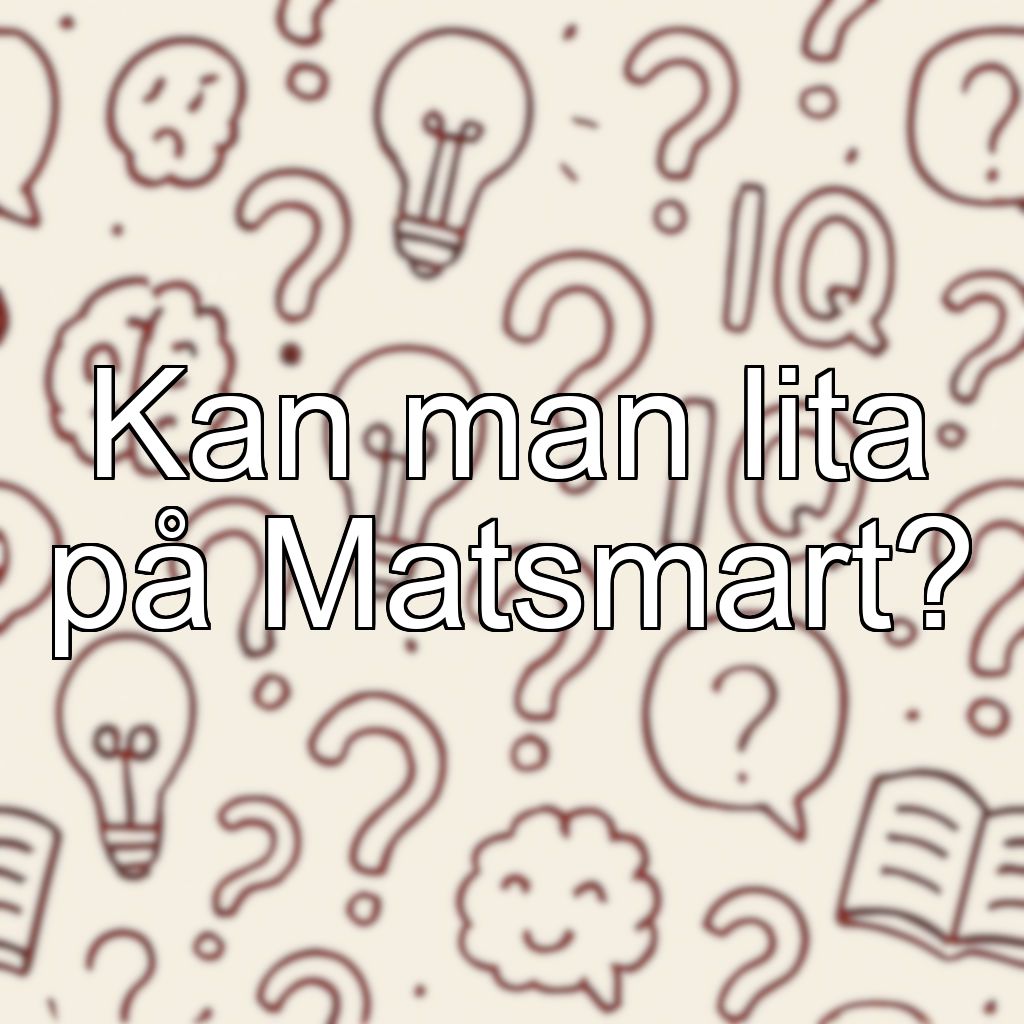 Kan man lita på Matsmart?